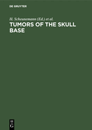 Tumors of the Skull Base: Extra- And Intracranial Surgery of Skull Base Tumors