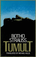 Tumult - Hulse, Michael (Translated by), and Strauss, Botho