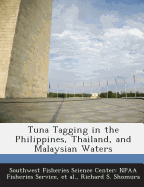 Tuna Tagging in the Philippines, Thailand, and Malaysian Waters