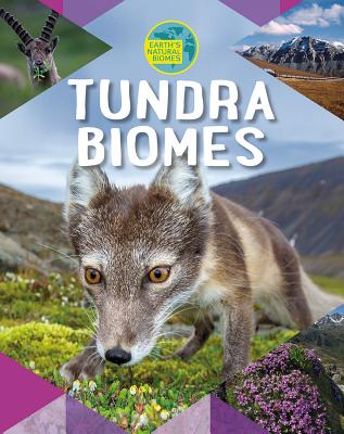 Tundra Biomes - Spilsbury, Louise A, and Spilsbury, Richard