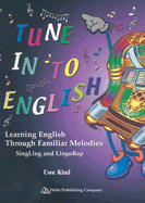 Tune in to English: Learning English Through Familiar Melodies: SingLing and LingoRap