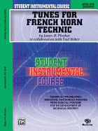 Tunes for French Horn Technic: Level One: (Elementary)