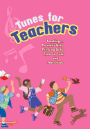 Tunes for Teachers: Teaching....Thematic Units, Thinking Skills, Time-On-Task and Transitions