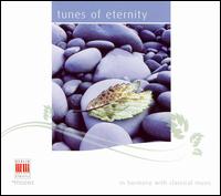 Tunes of Eternity: In Harmony with Classical Music - Andreas Pistorius (piano); Annerose Schmidt (piano); Gher Pekinel (piano); Klaus Feldmann (guitar); Nora Koch (piano);...