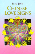Tung Jen's Chinese Love Signs