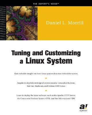 Tuning and Customizing a Linux System - Morrill, Daniel L