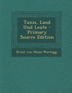 Tunis, Land Und Leute - Hesse-Wartegg, Ernst Von