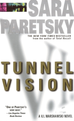 Tunnel Vision: A V. I. Warshawski Novel - Paretsky, Sara