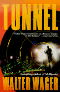 Tunnel - Wager, Walter