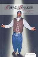 Tupac Shakur: Multi-Platinum Rapper: Multi-Platinum Rapper