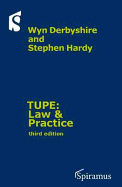 Tupe: Law and Practice: A Guide to the Tupe Regulations 2006 (Third Edition) - Derbyshire, Wyn, and Hardy, Stephen, Dr., B.a