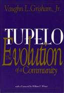 Tupelo: The Evolution of a Community