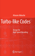 Turbo-Like Codes: Design for High Speed Decoding