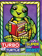 Turbo the Turtle is a Super Youneek Beast: A Children's Book Featuring a Character with ADHD and Dyslexia that Discovers a New Way to Read and Learn!