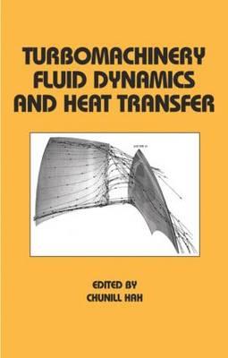 Turbomachinery Fluid Dynamics and Heat Transfer - Hah