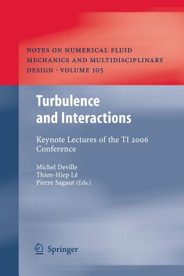 Turbulence and Interactions: Keynote Lectures of the Ti 2006 Conference - Deville, Michel (Editor), and L, Thien-Hiep (Editor), and Sagaut, Pierre (Editor)