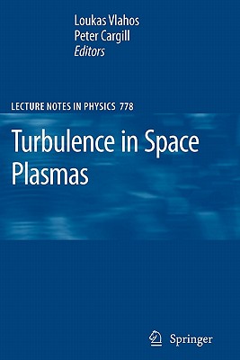 Turbulence in Space Plasmas - Vlahos, Loukas (Editor), and Cargill, Peter (Editor)