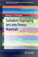 Turbulent Impinging Jets Into Porous Materials - de Lemos, Marcelo J S