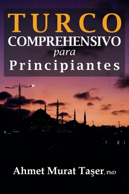 Turco Comprehensivo para Principiantes - Ta er, Ahmet Murat