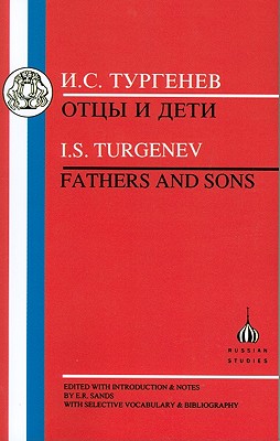 Turgenev: Fathers and Sons - Turgenev, Ivan, and Sands, E R