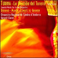 Turina: La Oracin del Torero - Spanish Works for String Orchestra - Gerard Claret (violin); Gerard Claret (conductor)