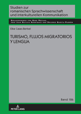 Turismo, flujos migratorios y lengua - Wotjak, Gerd, and Batista Rodr?guez, Jos? Juan, and Garc?a Padr?n, Dolores