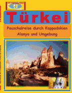Turkei: Pauschalreise durch Kappadokien - Alanya und Umgebung