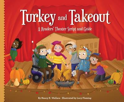 Turkey and Takeout: A Readers' Theater Script and Guide - Wallace, Nancy K