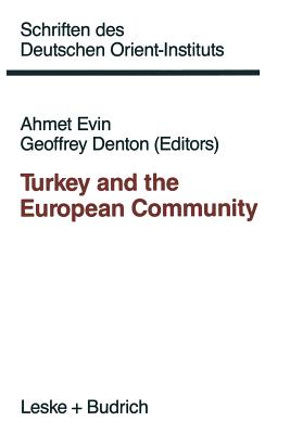 Turkey and the European Community - Evin, Ahmet, and Denton, Geoffrey