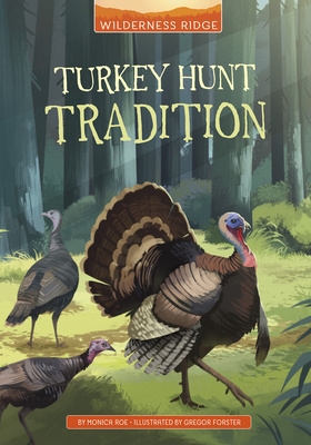 Turkey Hunt Tradition - Roe, Monica