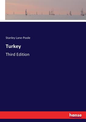 Turkey: Third Edition - Lane-Poole, Stanley