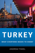 Turkey: What Everyone Needs to Know