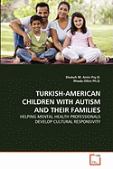 Turkish-American Children with Autism and Their Families