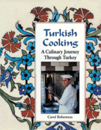 Turkish Cooking: A Culinary Journey Through Turkey