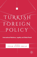 Turkish Foreign Policy: International Relations, Legality and Global Reach