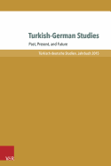 Turkish-German Studies: Past, Present, and Future