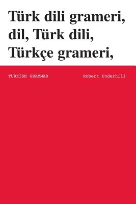 Turkish Grammar - Underhill, Robert