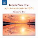 Turkish Piano Trios: Alnar, Balci, Baran, Tzn