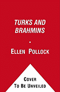 Turks and Brahmins: An American Lawyer Book - Pollock, Ellen J
