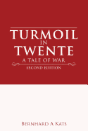 Turmoil in Twente: A Tale of War