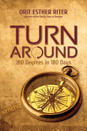 Turn Around: 180 Degrees in 180 Days