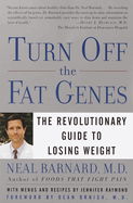 Turn Off the Fat Genes: The Revolutionary Guide to Losing Weight