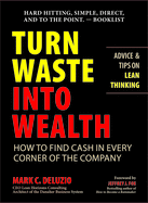 Turn Waste Into Wealth: How to Find Cash in Every Corner of the Company