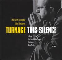 Turnage: This Silence - Ben Nabarro (violin); Gareth Hulse (oboe); Ian Brown (piano); Lawrence Power (viola); Marianne Thorsen (violin);...