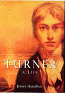 Turner: A Life