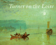 Turner on the Loire
