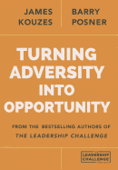 Turning Adversity into Opportunity