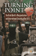 Turning Point: The Arab World's Marginalization and International Security After 9/11