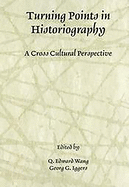 Turning Points in Historiography: A Cross-Cultural Perspective