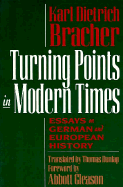 Turning Points in Modern Times: Essays on German and European History